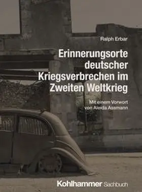 Erbar |  Erinnerungsorte deutscher Kriegsverbrechen im Zweiten Weltkrieg | eBook | Sack Fachmedien