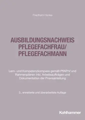 Henke |  Ausbildungsnachweis Pflegefachfrau/Pflegefachmann | Buch |  Sack Fachmedien