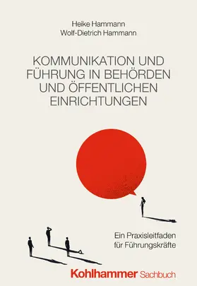 Hammann |  Kommunikation und Führung in Behörden und öffentlichen Einrichtungen | Buch |  Sack Fachmedien