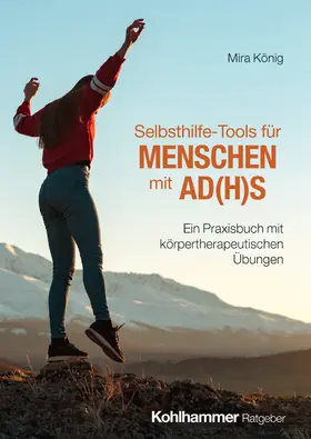 König | Selbsthilfe-Tools für Menschen mit AD(H)S | Buch | 978-3-17-047568-7 | www.sack.de
