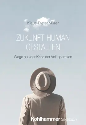 Müller |  Zukunft human gestalten | Buch |  Sack Fachmedien