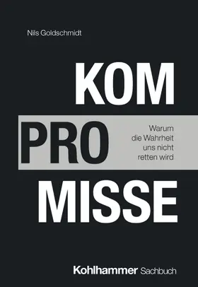 Goldschmidt |  Kompromisse | Buch |  Sack Fachmedien