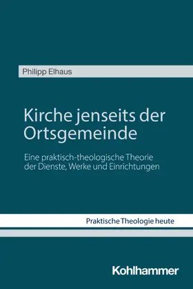 Elhaus |  Kirche jenseits der Ortsgemeinde | Buch |  Sack Fachmedien