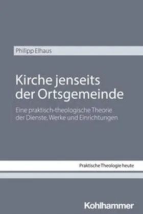 Elhaus |  Kirche jenseits der Ortsgemeinde | eBook | Sack Fachmedien