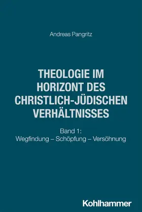 Pangritz |  Theologie im Horizont des christlich-jüdischen Verhältnisses | Buch |  Sack Fachmedien