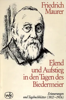 Meyer |  Friedrich Maurer: Elend und Aufstieg in den Tagen des Biedermeier | Buch |  Sack Fachmedien