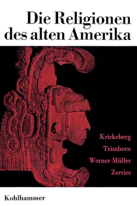 Krickeberg / Trimborn / Müller |  Die Religionen des alten Amerika | Buch |  Sack Fachmedien