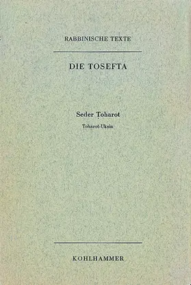 Lisowsky / Mayer / Rengstorf |  Rabbinische Texte, Erste Reihe: Die Tosefta. Band VI: Seder Toharot | Buch |  Sack Fachmedien