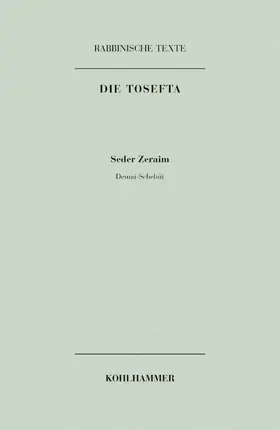 Freimark / Krämer |  Rabbinische Texte, Erste Reihe: Die Tosefta. Band I: Seder Zeraim | Buch |  Sack Fachmedien