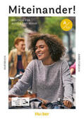 Beck / Braun-Podeschwa / Hagner |  Miteinander! Deutsch für Alltag und Beruf A1.1. Kurs- und Arbeitsbuch plus interaktive Version | Buch |  Sack Fachmedien