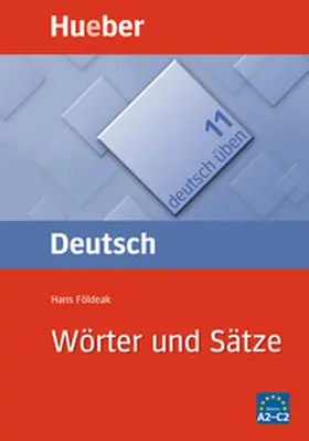 Földeak |  Deutsch üben 11. Wörter und Sätze | Buch |  Sack Fachmedien