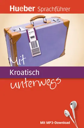 Forßmann / Geiger |  Mit Kroatisch unterwegs | Buch |  Sack Fachmedien