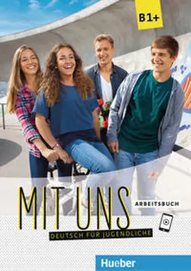 Breitsameter / Kersting / Kirschstein |  Mit uns B1+. Deutsch für Jugendliche. Arbeitsbuch | Buch |  Sack Fachmedien