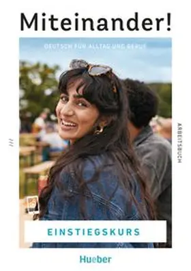 Ritter |  Miteinander! Deutsch für Alltag und Beruf Einstiegskurs. Arbeitsbuch | Buch |  Sack Fachmedien