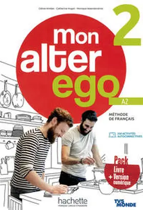 Himber / Hugot / Waendendries |  Mon Alter Ego 2.  Livre de l'élève - Kursbuch mit Audio-/Videos online, Code und Parcours digital® | Buch |  Sack Fachmedien