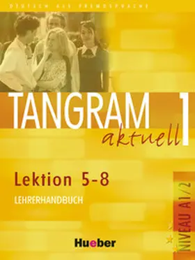 Alke / Dallapiazza / Jan |  Tangram aktuell 1 – Lektion 5–8 | Buch |  Sack Fachmedien