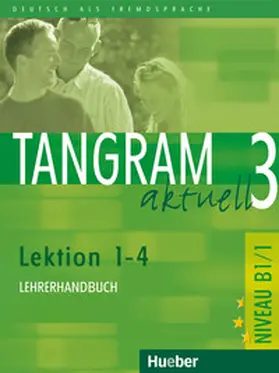 Dallapiazza / Jan / Blüggel |  Tangram aktuell 3 – Lektion 1–4 | Buch |  Sack Fachmedien