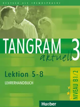 Dallapiazza / Jan / Schümann |  Tangram aktuell 3 – Lektion 5–8 | Buch |  Sack Fachmedien