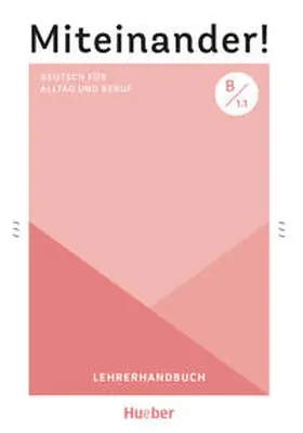 Schwennsen |  Miteinander! Deutsch für Alltag und Beruf B1.1. Lehrerhandbuch | Buch |  Sack Fachmedien