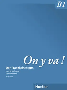 Laudut |  On y va ! B1. Livre du professeur - Lehrerhandbuch | Buch |  Sack Fachmedien