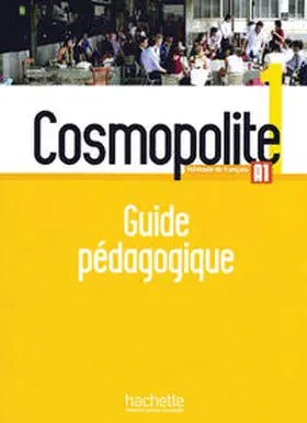 Antier / Garcia / Gaudel |  Cosmopolite 1. Méthode de français. Guide pédagogique | Buch |  Sack Fachmedien