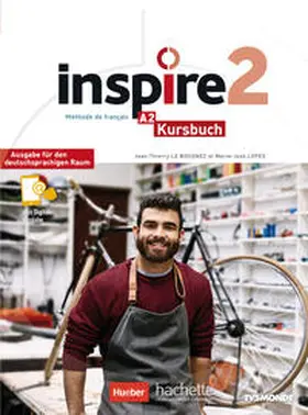 Le Bougnec / Lopes |  Inspire 2 - Ausgabe für den deutschsprachigen Raum. Kursbuch mit Audio-/Videos online, Code und Parcours digital® | Buch |  Sack Fachmedien