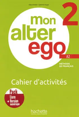 Himber / Hugot |  Mon Alter Ego 2. Cahier d'activités - Arbeitsbuch mit Code | Buch |  Sack Fachmedien