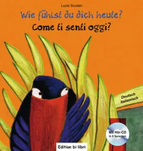 Scuderi |  Wie fühlst du dich heute? Kinderbuch Deutsch-Italienisch | Buch |  Sack Fachmedien
