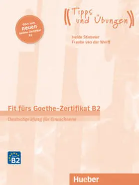 Werff / Stiebeler |  Fit fürs Goethe-Zertifikat B2 | Buch |  Sack Fachmedien