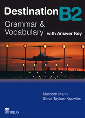 Mann / Taylore-Knowles |  Destination B2. Grammar; Vocabulary / Student's Book with Key | Buch |  Sack Fachmedien
