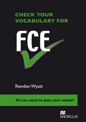 Wyatt |  Check your Vocabulary / Check your Vocabulary for FCE | Buch |  Sack Fachmedien