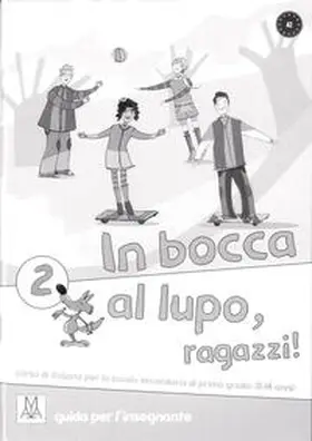 Caon / Ceccon / Chiaravalloti |  In bocca al lupo, ragazzi! 2 | Buch |  Sack Fachmedien