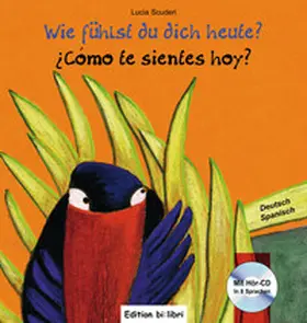 Scuderi |  Wie fühlst du dich heute? Kinderbuch Deutsch-Spanisch | Buch |  Sack Fachmedien