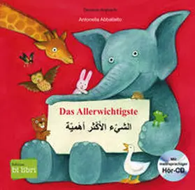 Abbatiello |  Das Allerwichtigste. Kinderbuch Deutsch-Arabisch mit Audio-CD und Ausklappseiten | Buch |  Sack Fachmedien
