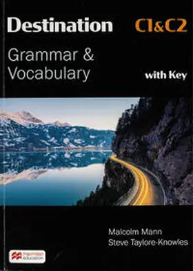 Mann / Taylore-Knowles |  Destination C1 & C2 Grammar and Vocabulary. Student's Book with Key | Buch |  Sack Fachmedien