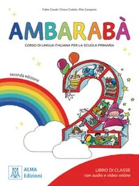 Codato / Cangiano / Casati |  Ambarabà 2 - seconda edizione.  Kursbuch mit Audios und Videos online | Buch |  Sack Fachmedien