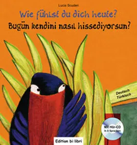 Scuderi |  Wie fühlst du dich heute? Kinderbuch Deutsch-Türkisch | Buch |  Sack Fachmedien
