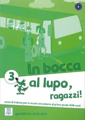 Chiaravalloti / Caon / Ceccon |  In bocca al lupo, ragazzi! 3 | Buch |  Sack Fachmedien