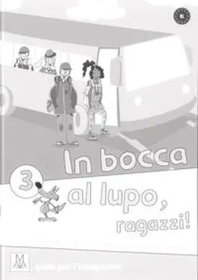 Caon / Ceccon / Chiaravalloti |  In bocca al lupo, ragazzi! 3 | Buch |  Sack Fachmedien