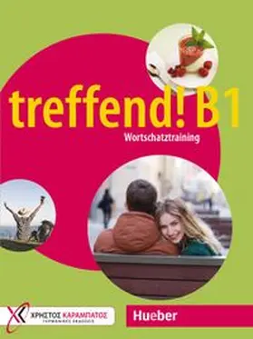 Karanassos / Starosta | treffend! B1 - Wortschatztraining. Übungsbuch | Buch | 978-3-19-091684-9 | www.sack.de