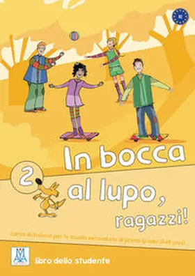 Caon / Ceccon / Chiaravalloti |  In bocca al lupo, ragazzi! 2 | Buch |  Sack Fachmedien