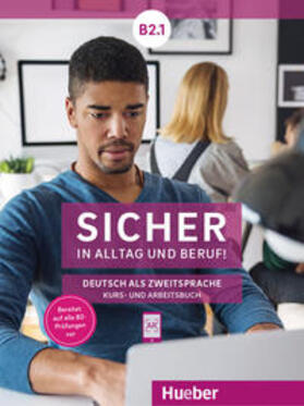 Perlmann-Balme / Schwalb / Matussek | Sicher in Alltag und Beruf! B2.1 / Kursbuch + Arbeitsbuch | Buch | 978-3-19-101209-0 | sack.de