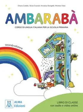 Codato / Cravedi / Dorigatti |  Ambarabà 1 - seconda edizione. Kursbuch mit Audios und Videos online | Buch |  Sack Fachmedien