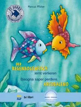 Pfister |  Der Regenbogenfisch lernt verlieren. Kinderbuch Deutsch-Italienisch | Buch |  Sack Fachmedien