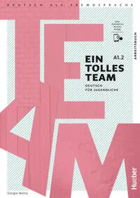 Motta |  Ein tolles Team A1.2. Arbeitsbuch plus interaktive Version | Buch |  Sack Fachmedien