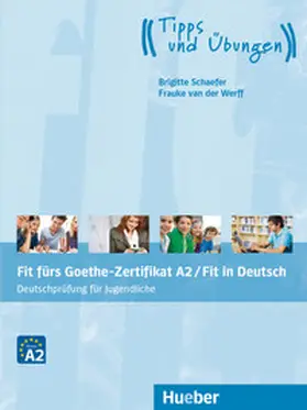 Schaefer / van der Werff |  Fit fürs Goethe-Zertifikat A2 / Fit in Deutsch | Buch |  Sack Fachmedien