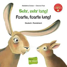 Schiavo |  Sehr, sehr lang!. Deutsch-Rumänisch | Buch |  Sack Fachmedien