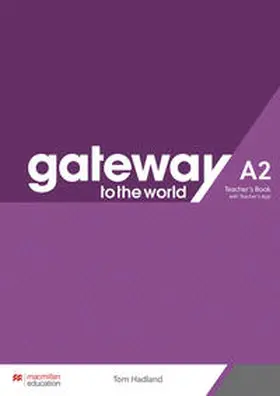 Hadland |  Gateway to the world A2. Teacher's Book + App | Buch |  Sack Fachmedien
