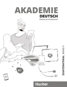 Schmohl / Schenk / Bleiner |  Akademie Deutsch B1+. Band 1 Zusatzmaterial mit Audios online | Buch |  Sack Fachmedien