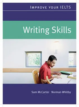 McCarter / Whitby |  Improve your IELTS – Writing Skills | Buch |  Sack Fachmedien